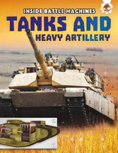 Cover for Chris Oxlade · Tanks and Heavy Artillery - Inside Battle Machines (Paperback Book) (2017)