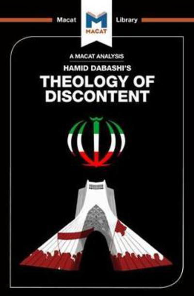 Cover for Magdalena C. Delgado · An Analysis of Hamid Dabashi's Theology of Discontent: The Ideological Foundation of the Islamic Revolution in Iran - The Macat Library (Pocketbok) (2017)