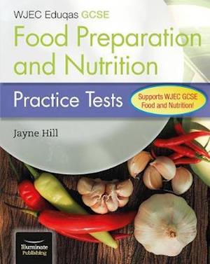 Cover for Jayne Hill · WJEC Eduqas GCSE Food Preparation and Nutrition: Practice Tests (Pocketbok) (2021)