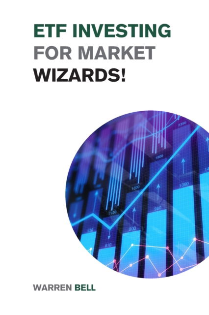 Cover for Warren Bell · ETF Investing for Market Wizards! (Paperback Book) (2021)