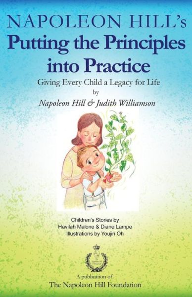 Putting the Principles Into Practice - Napoleon Hill - Livros - Napoleon Hill Foundation - 9781937641993 - 29 de novembro de 2016