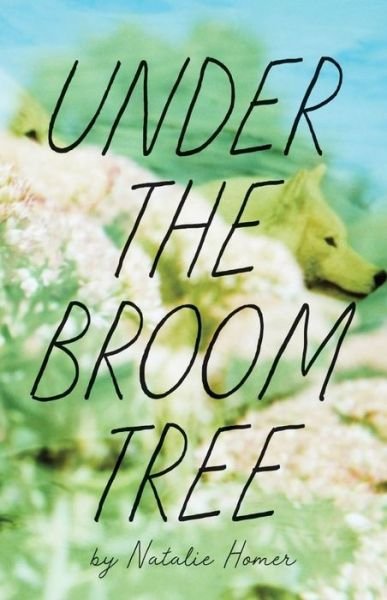 Under the Broom Tree - Natalie Homer - Books - Autumn House Press - 9781938769993 - September 22, 2021