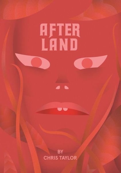 Cover for Chris Taylor · After Land Vol. 1: The Dream You Dream Alone Is Just A Dream . . . (Taschenbuch) (2016)