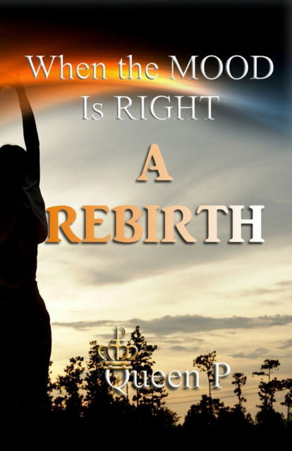 Cover for Queen P. · When The Mood Is Right (Paperback Book) (2022)