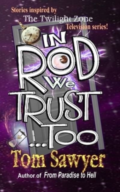 Cover for Tom Sawyer · In Rod We Trust, Too (Bog) (2022)