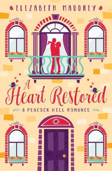 Cover for Elizabeth Maddrey · A Heart Restored (Paperback Book) (2018)