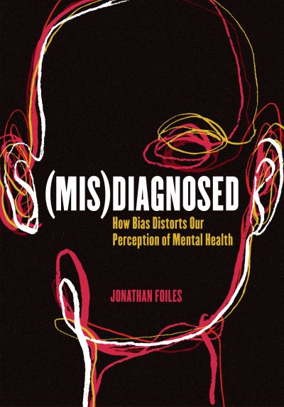 Cover for Jonathan Foiles · (Mis)Diagnosed (Book) (2021)