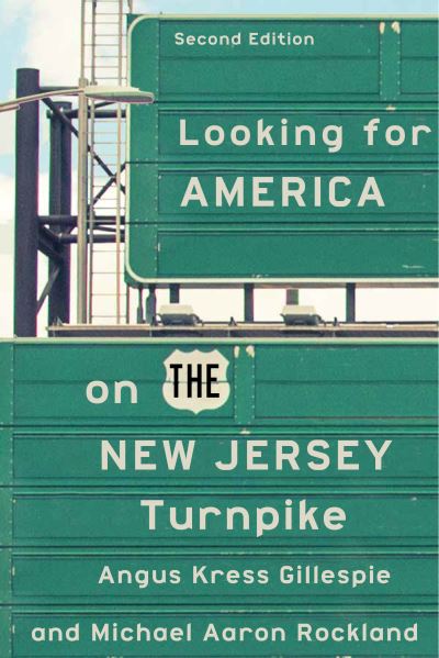 Angus Kress Gillespie · Looking for America on the New Jersey Turnpike, Second Edition (Book) (2024)