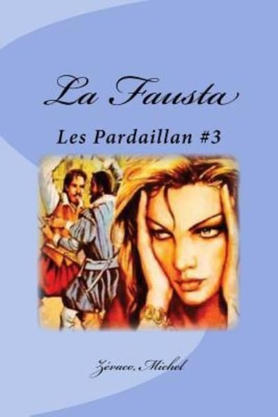 Cover for Zevaco Michel · La Fausta (Paperback Book) (2017)
