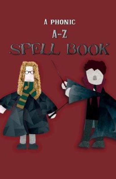 Cover for Hayley Mitchell · A Phonic A-Z Spell Book (Paperback Book) (2018)