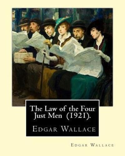 Cover for Edgar Wallace · The Law of the Four Just Men (1921). By (Paperback Book) (2018)