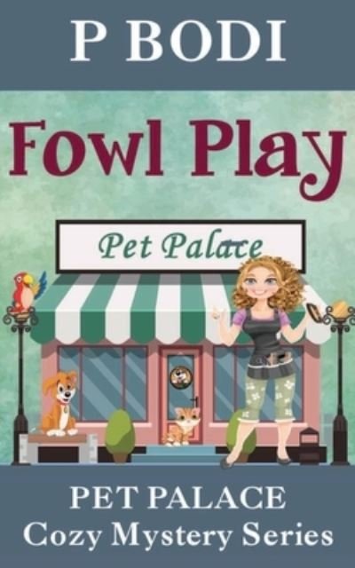 Cover for P Bodi · Fowl Play (Paperback Book) (2016)
