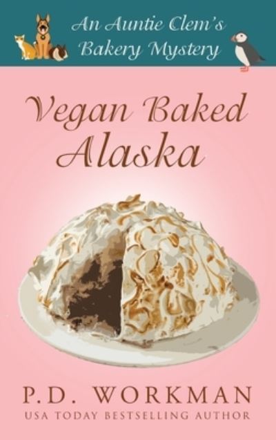 Cover for P D Workman · Vegan Baked Alaska (Hardcover Book) (2019)