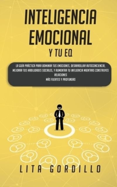Cover for Lita Gordillo · Inteligencia Emocional y tu EQ (Paperback Bog) (2019)