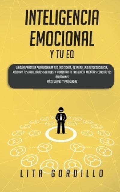 Cover for Lita Gordillo · Inteligencia Emocional y tu EQ (Paperback Bog) (2019)