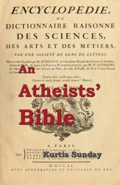 Cover for Kurtis Sunday · An Atheists' Bible (Paperback Book) (2018)