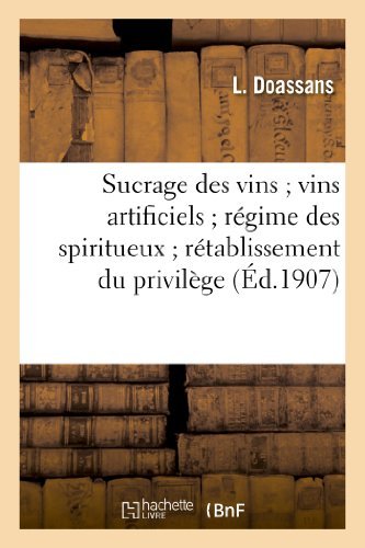 Cover for Doassans-l · Sucrage Des Vins; Vins Artificiels; Regime Des Spiritueux; Retablissement Du Privilege (Taschenbuch) [French edition] (2013)