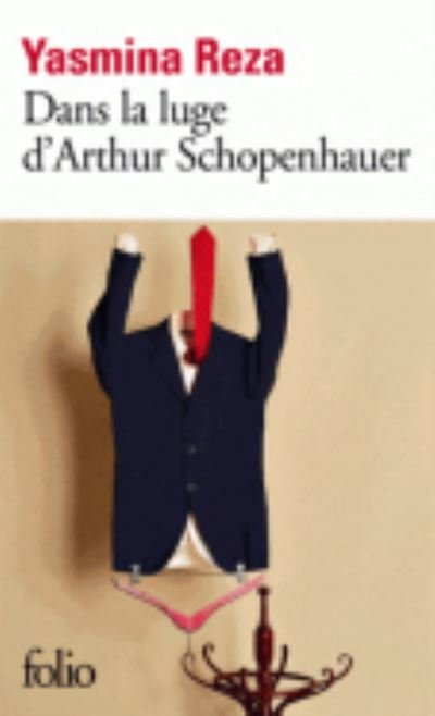 Cover for Yasmina Reza · Dans la luge d'Arthur Schopenhauer (Paperback Book) (2015)