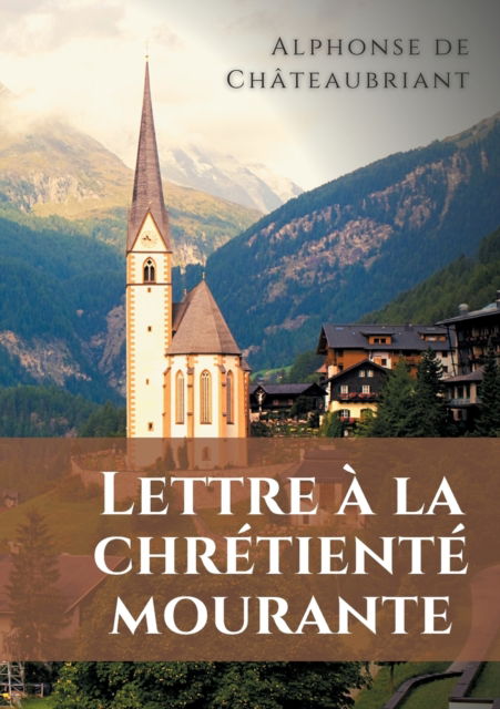 Cover for Alphonse de Chateaubriant · Lettre à la chrétienté mourante (Paperback Book) (2022)