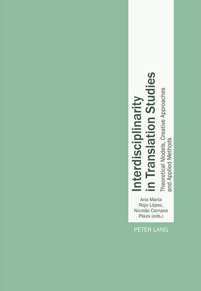 Cover for Interdisciplinarity in Translation Studies: Theoretical Models, Creative Approaches and Applied Methods (Paperback Book) [New edition] (2016)