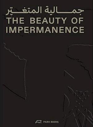 Cover for Julie Cirelli-Tosin Oshinowo · The Beauty of Impermanence: An Architecture of Adaptability from the Sharjah Architecture Triennial (Hardcover bog) (2025)