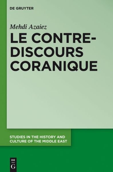 Cover for Azaiez · Le contre-discours coranique (Book) (2015)