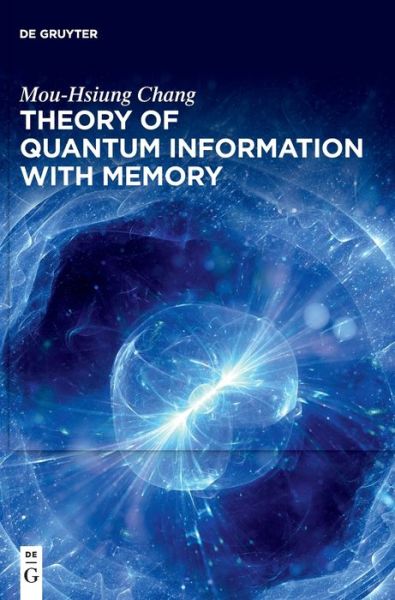 Cover for Mou-Hsiung Chang · Theory of Quantum Information with Memory (Gebundenes Buch) (2022)