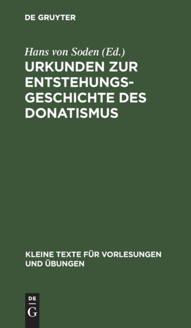 Cover for Hans Soden · Urkunden Zur Entstehungsgeschichte des Donatismus (N/A) (1913)
