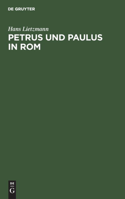 Cover for Hans Lietzmann · Petrus Und Paulus in ROM (Gebundenes Buch) (1915)