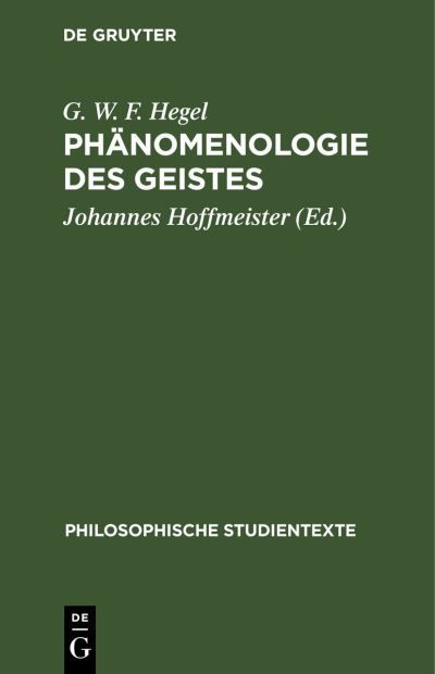 Phänomenologie des Geistes - G. W. F. Hegel - Bøger - de Gruyter GmbH, Walter - 9783112530993 - 14. januar 1965