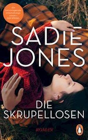 Cover for Sadie Jones · Die Skrupellosen (Taschenbuch) (2022)