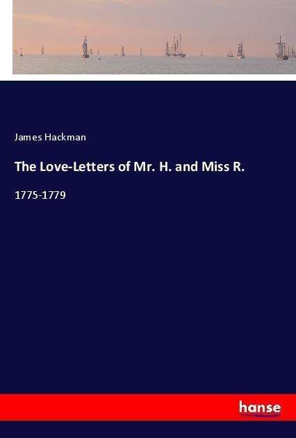 Cover for Hackman · The Love-Letters of Mr. H. and (Buch)