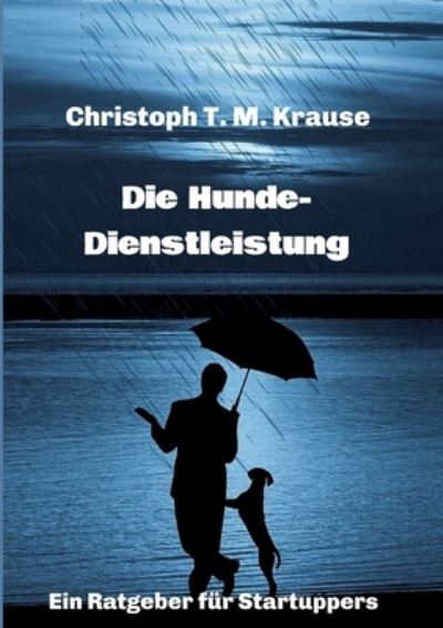 Cover for Krause · Die Hundedienstleistung (N/A) (2021)