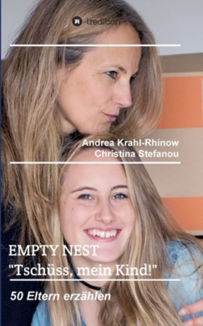 Cover for Andrea Krahl-Rhinow · Empty Nest - Tschuss, mein Kind! (Paperback Book) (2021)