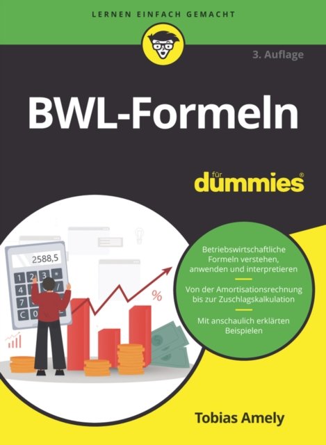 Cover for Tobias Amely · BWL-Formeln fur Dummies - Fur Dummies (Paperback Book) [3. Auflage edition] (2024)