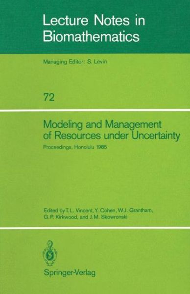 Cover for Thomas L Vincent · Modeling and Management of Resources Under Uncertainty: Proceedings of the Second U.s.-australia Workshop on Renewable Resource Management Held at the (Paperback Book) [Softcover Reprint of the Original 1st Ed. 1987 edition] (1987)