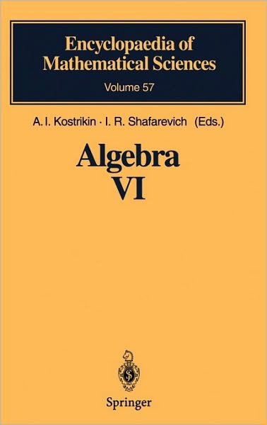 Cover for A I Kostrikin · Algebra VI: Combinatorial and Asymptotic Methods of Algebra. Non-Associative Structures - Encyclopaedia of Mathematical Sciences (Hardcover bog) [1995 edition] (1995)