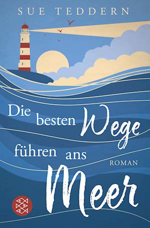 Cover for Sue Teddern · Die besten Wege führen ans Meer (Book) (2023)