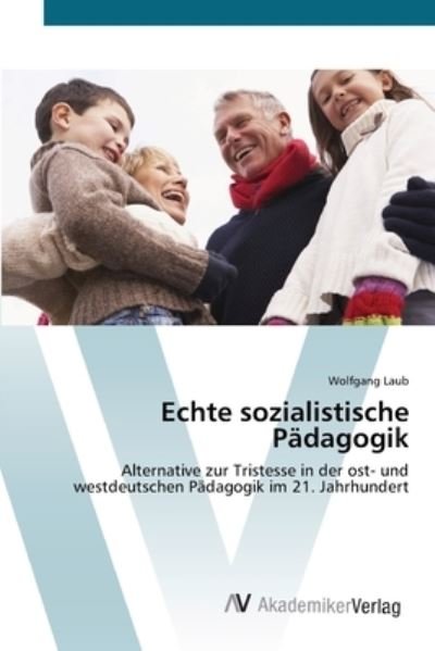 Cover for Laub · Echte sozialistische Pädagogik (Buch) (2012)