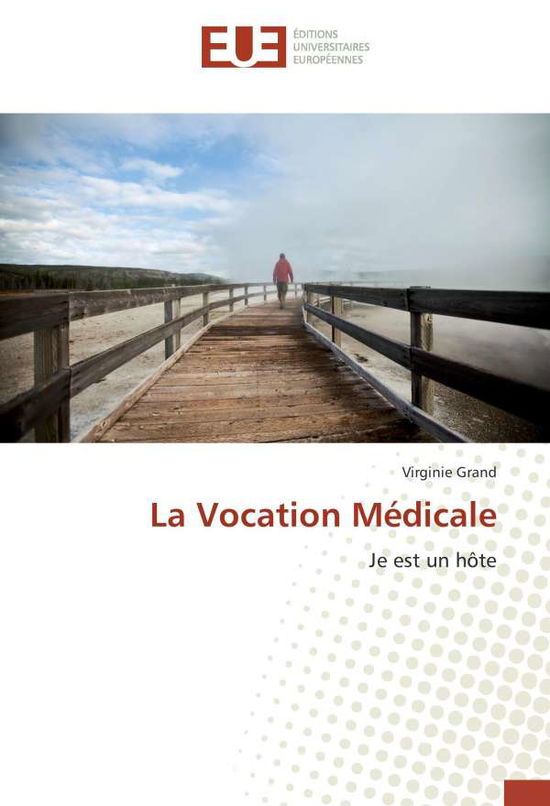 Cover for Grand · La Vocation Médicale (N/A)