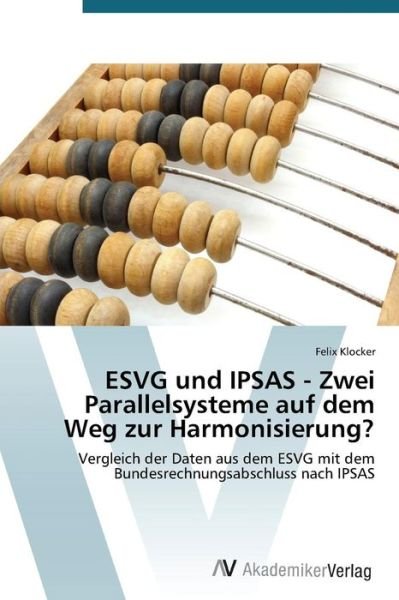 Cover for Klocker Felix · Esvg Und Ipsas - Zwei Parallelsysteme Auf Dem Weg Zur Harmonisierung? (Pocketbok) [German edition] (2014)