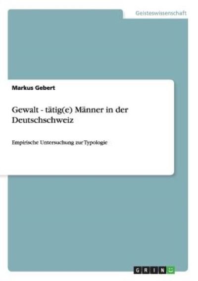 Cover for Gebert · Gewalt - tätig (e) Männer in der (Bog) [German edition] (2009)