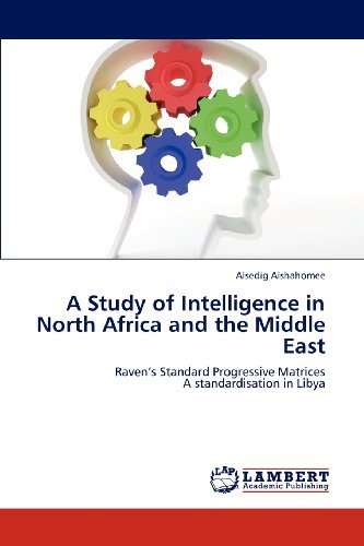 Cover for Alsedig Alshahomee · A Study of Intelligence in North Africa and the Middle East: Raven's Standard Progressive Matrices  a Standardisation in Libya (Pocketbok) (2012)