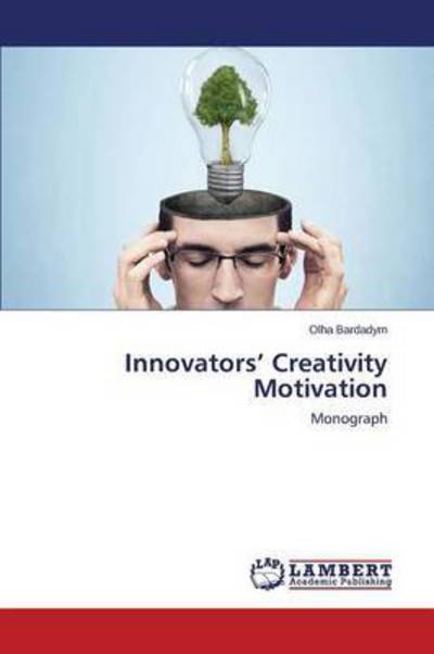 Cover for Bardadym Olha · Innovators' Creativity Motivation (Paperback Book) (2015)