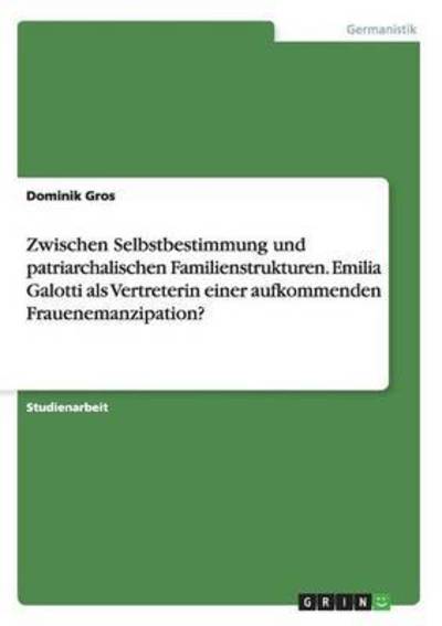 Zwischen Selbstbestimmung und patr - Gros - Books -  - 9783668033993 - August 25, 2015