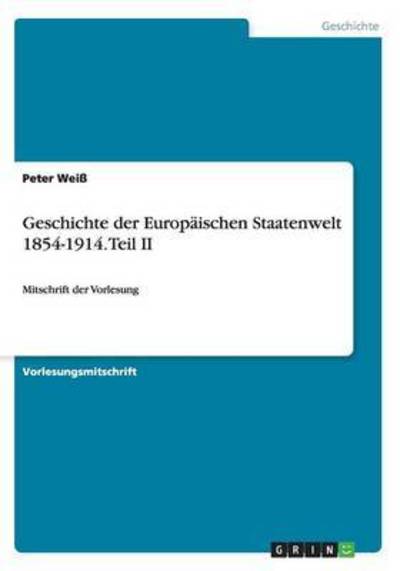 Cover for Weiß · Geschichte der Europäischen Staate (Book) (2016)