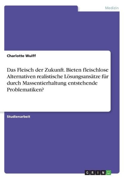 Cover for Wulff · Das Fleisch der Zukunft. Bieten f (Bog)
