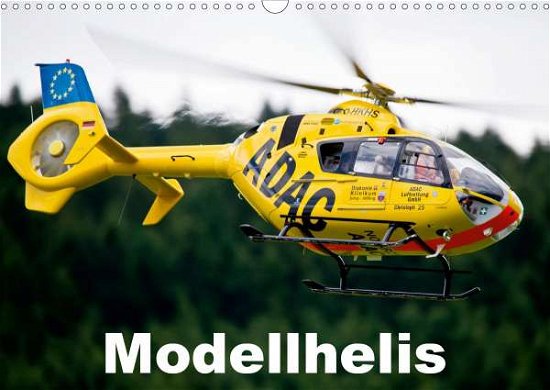 Modellhelis (Wandkalender 2021 DI - Selig - Książki -  - 9783671651993 - 