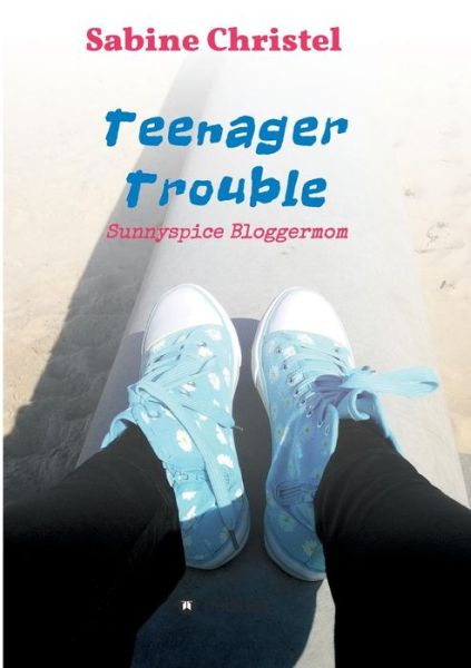 Cover for Sabine Christel · Teenager Trouble (Paperback Book) (2015)