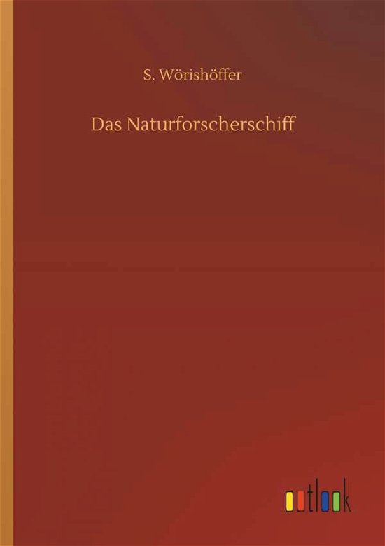 Cover for Wörishöffer · Das Naturforscherschiff (Bog) (2018)
